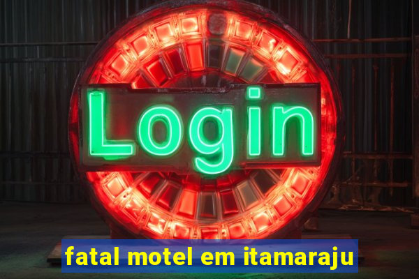 fatal motel em itamaraju